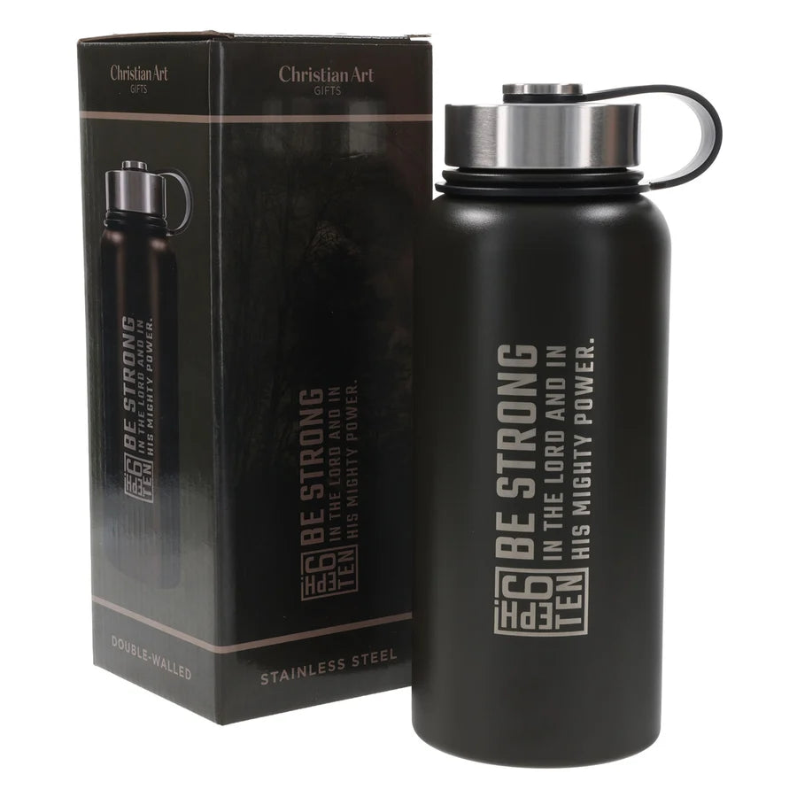 Be Strong in the Lord and in His Mighty Power Stainless Steel Water Bottle