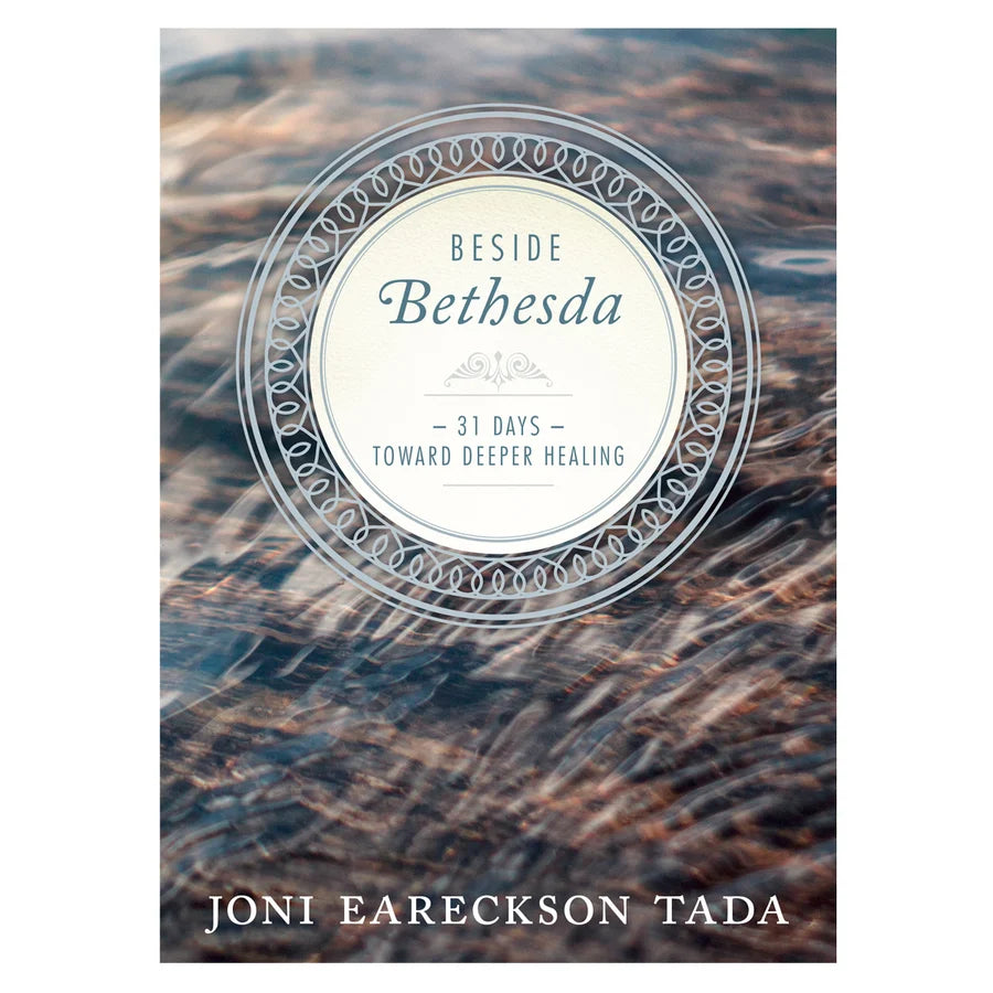 Beside Bethesda: 31 Days Toward Deeper Healing (Hardcover)