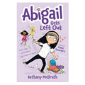 Abigail Gets Left Out: Can’t Sing, Can’t Dance, Can Count on Jesus! Book 3 PB